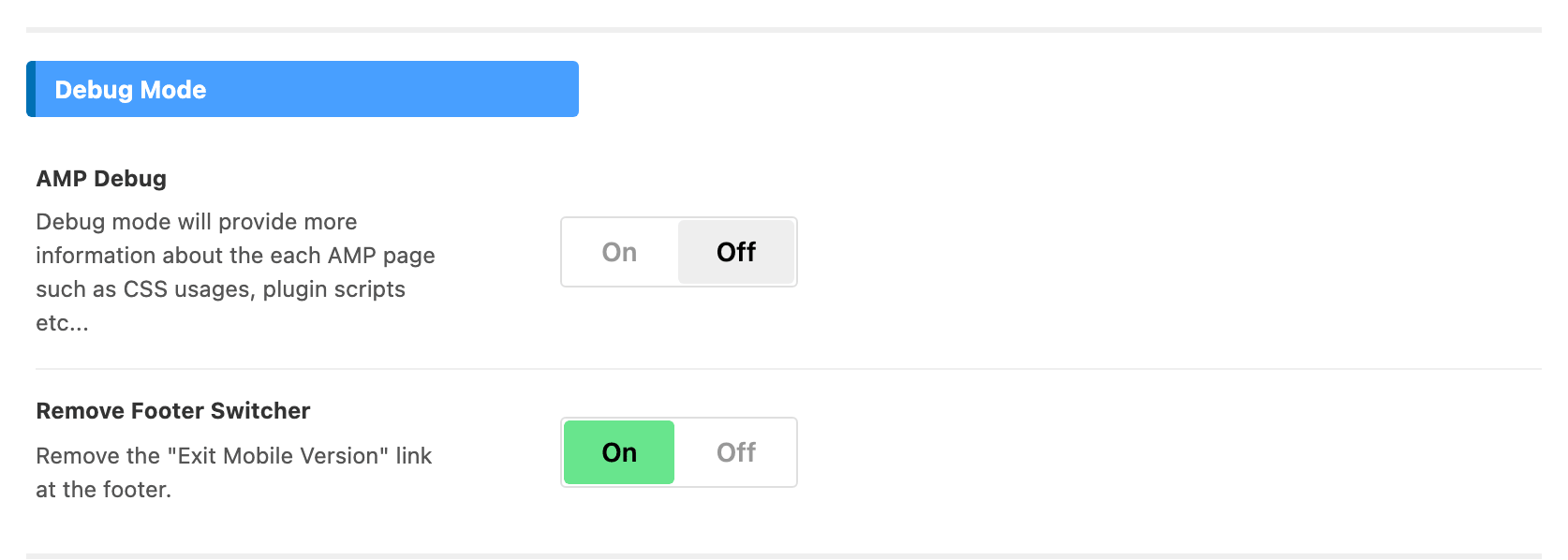 Theme Options > AMP > General: AMP Debug and Remove Footer Switcher in the Debug Mode group
