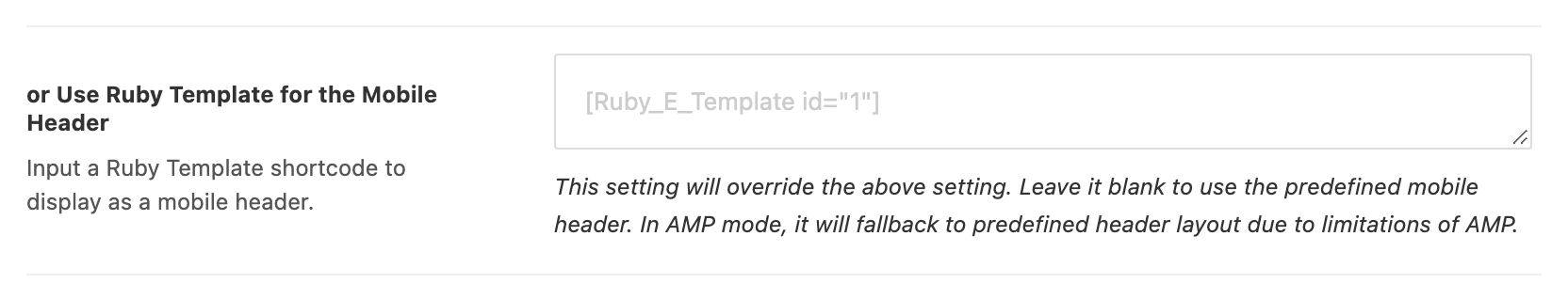 The or Use Ruby Template for the Mobile Header field on Theme Options > Header > Mobile Header