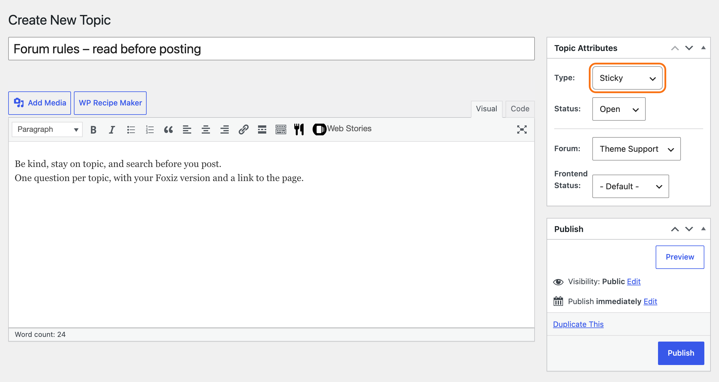 Topics > Create New Topic with the title Forum rules – read before posting and two lines of text, and the Topic Attributes box on the right: Type Sticky, outlined in orange, Status Open, Forum Theme Support and Frontend Status - Default -, under the Publish box