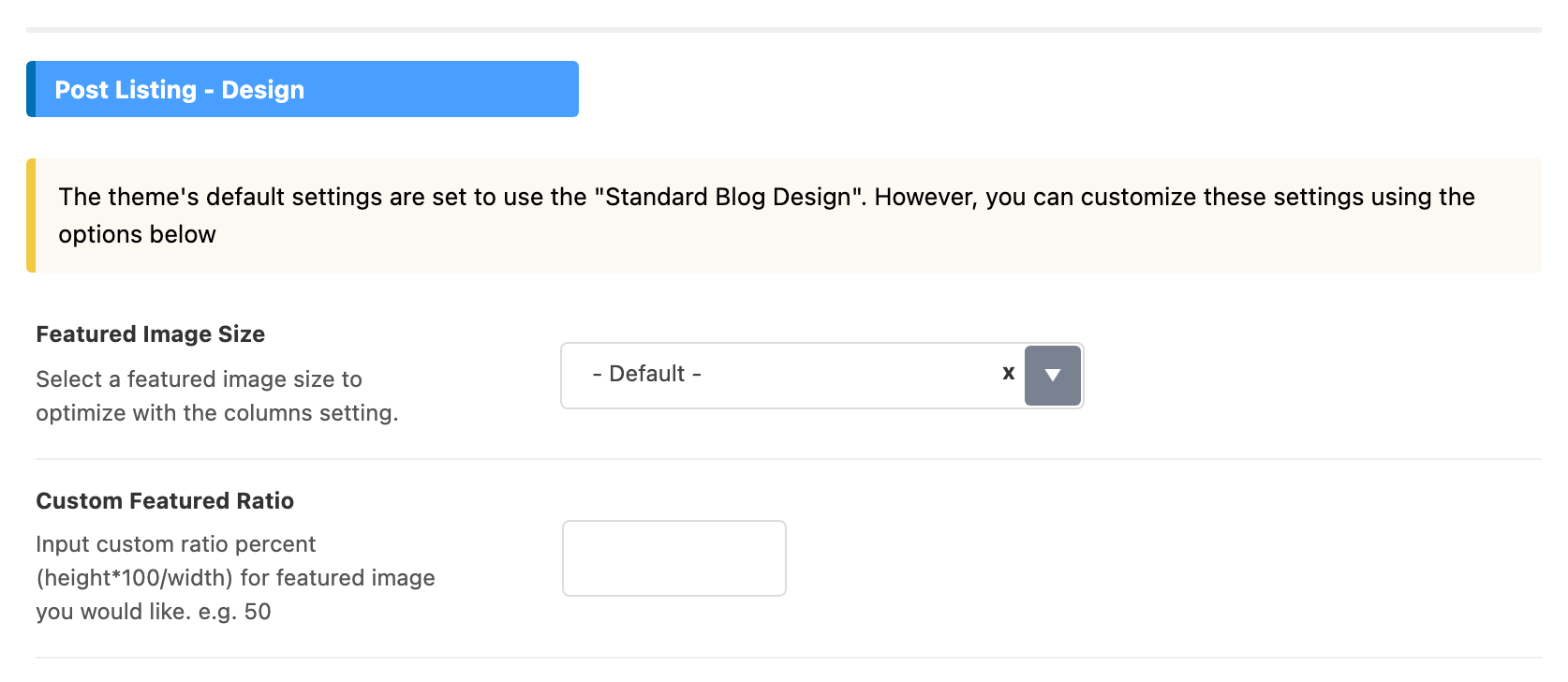The Post Listing - Design group of Theme Options > Blog Index, starting with Featured Image Size on - Default - and Custom Featured Ratio