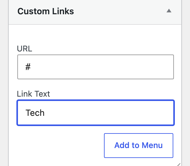 The Custom Links panel of Appearance > Menus, with # in URL, Tech in Link Text and the Add to Menu button