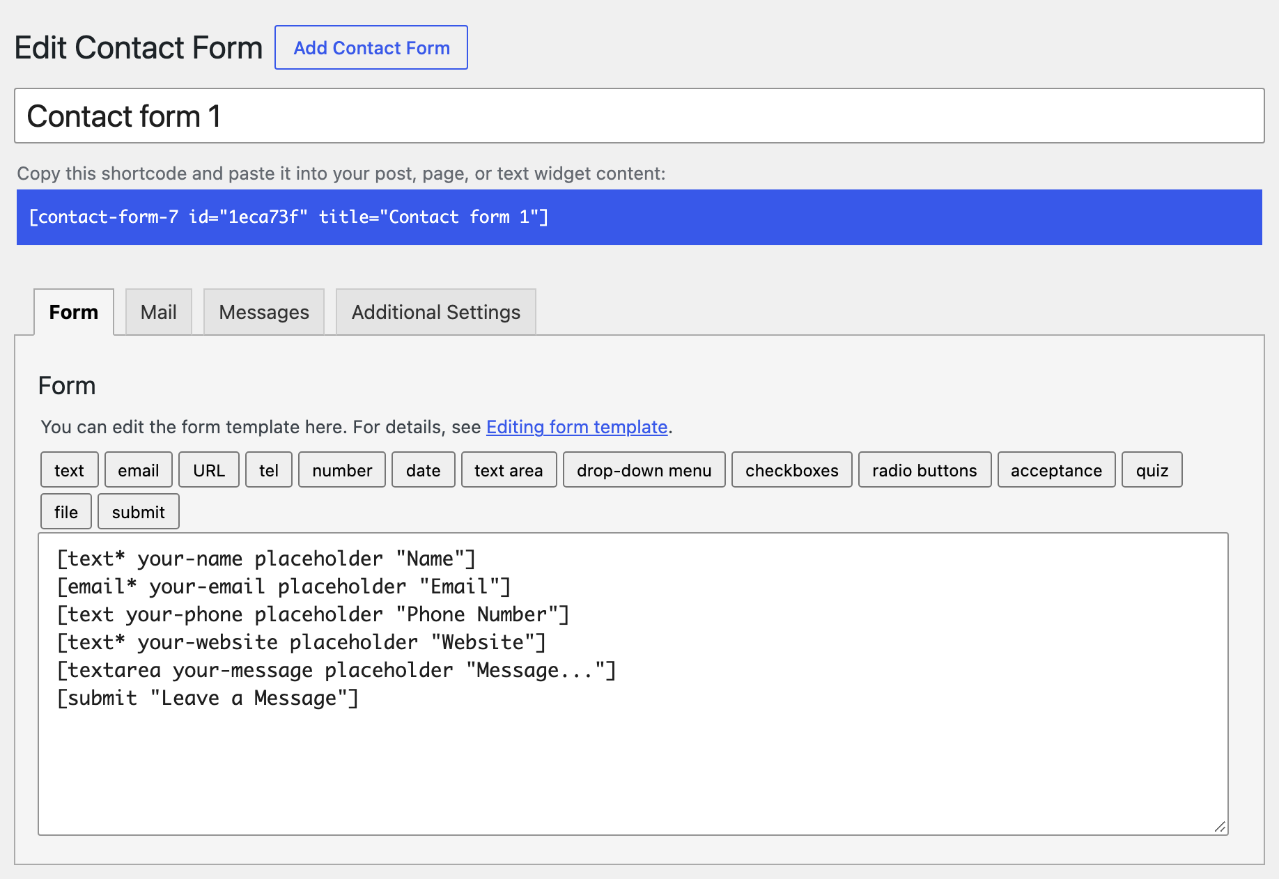 Edit Contact Form for Contact form 1, its Form tab open: the tag buttons from text to submit and the text area holding the template from the article, from [text* your-name placeholder "Name"] to [submit "Leave a Message"]