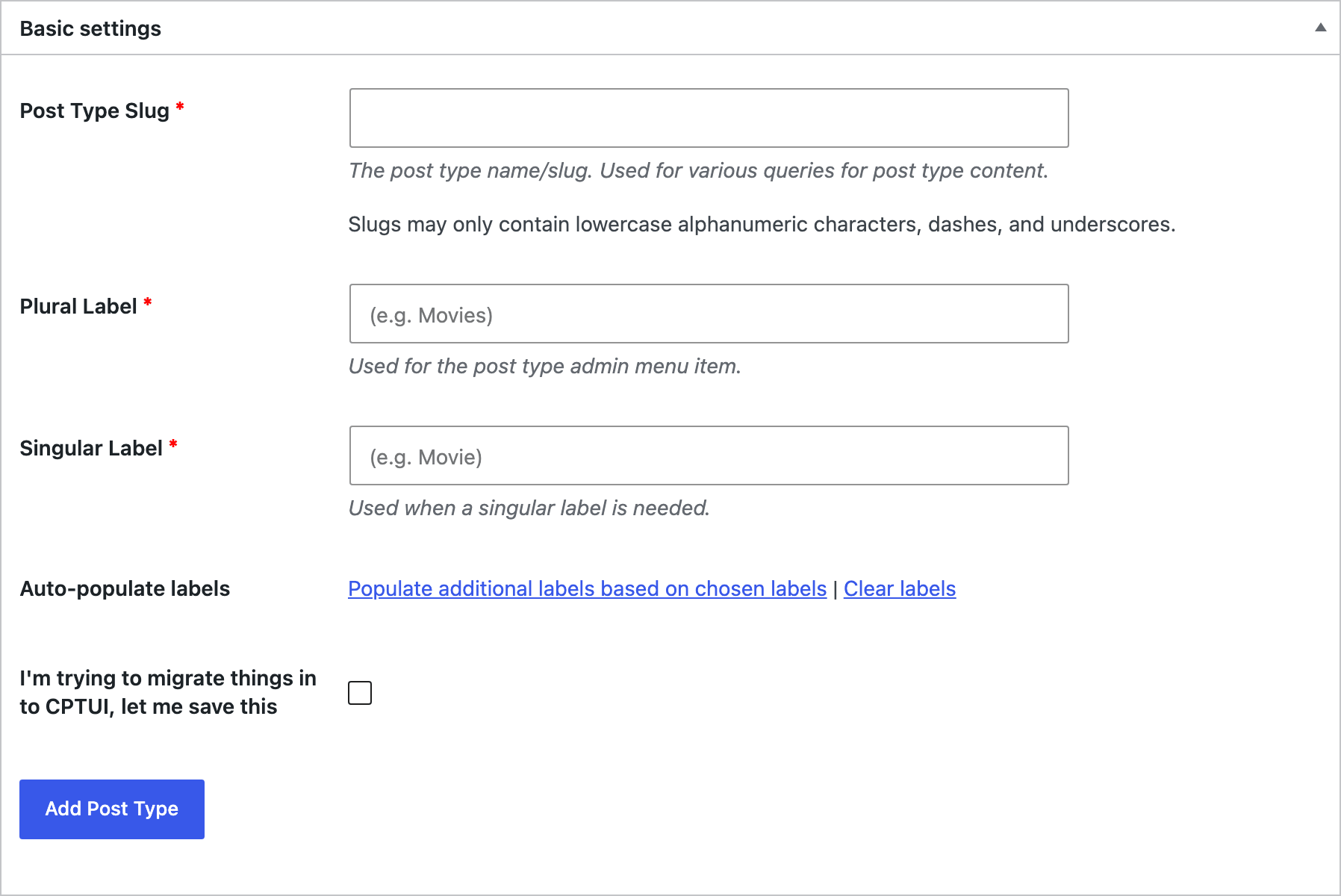 The Basic settings panel of CPT UI's Add New Post Type tab, with Post Type Slug, Plural Label and Singular Label