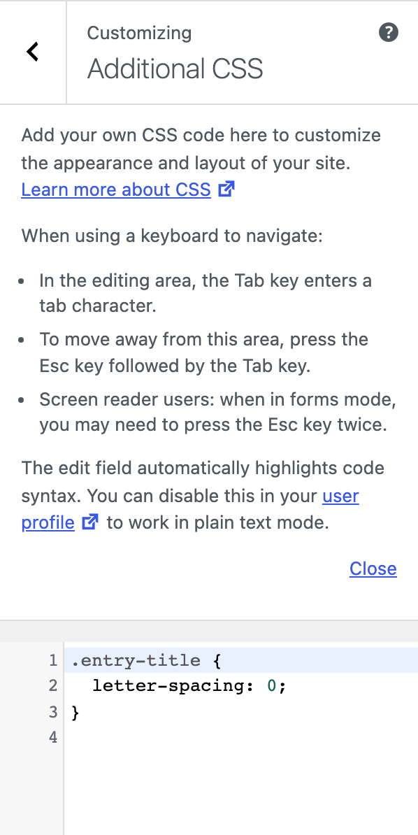 The Additional CSS section of Appearance > Customize, with a CSS rule typed into its code editor