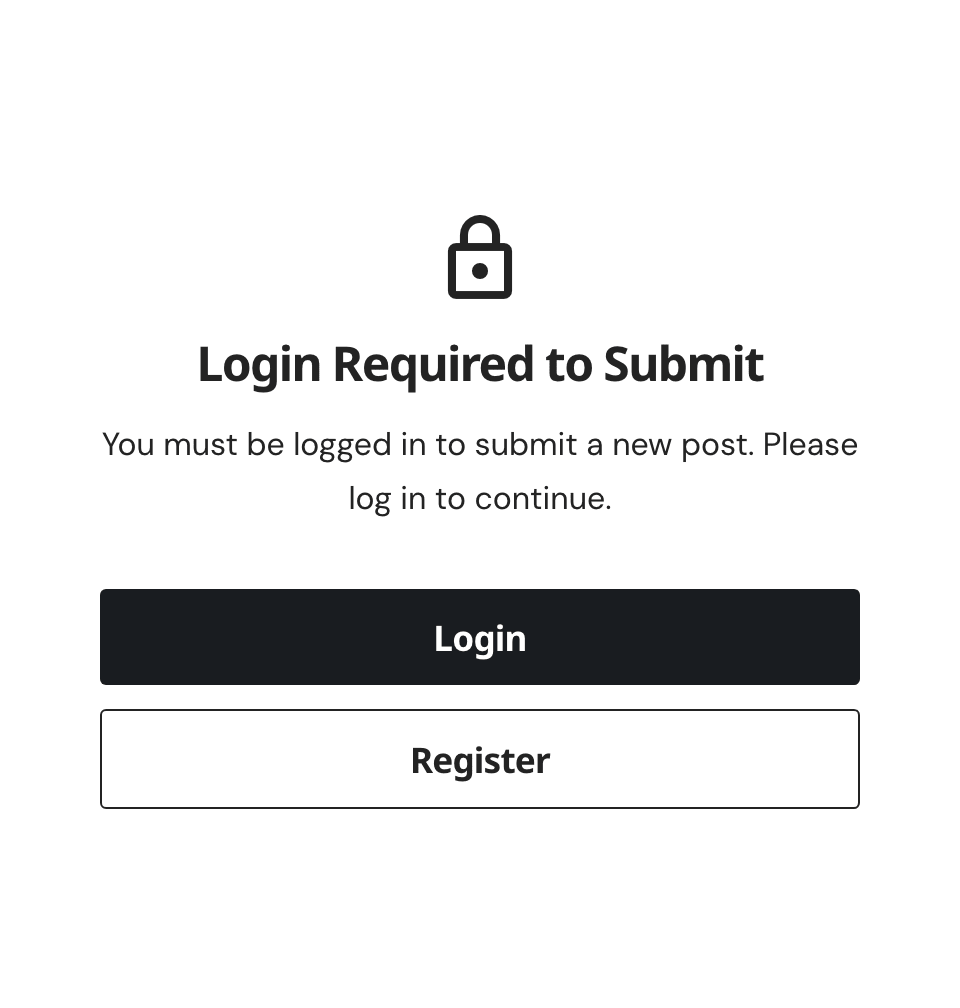 The notice a signed out visitor sees in place of a members-only form: a lock icon, Login Required to Submit, You must be logged in to submit a new post. Please log in to continue., and Login and Register buttons
