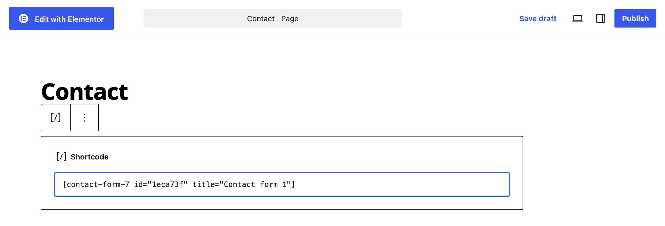 The block editor on a new page titled Contact: a Shortcode block holding [contact-form-7 id="1eca73f" title="Contact form 1"], selected, with the Publish button top right
