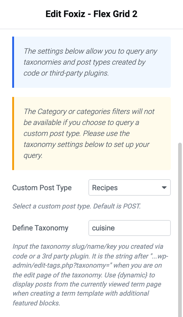 The Define Taxonomy field, which takes the slug of the taxonomy to filter by