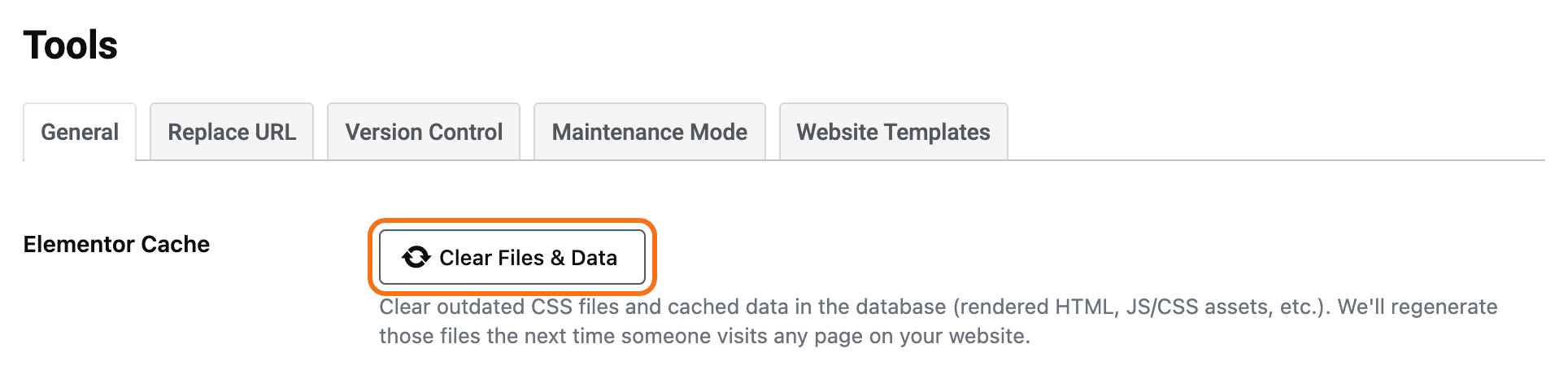 Elementor Tools on the General tab: Elementor Cache with the Clear Files & Data button, outlined in orange, and the note that the files are regenerated on the next visit