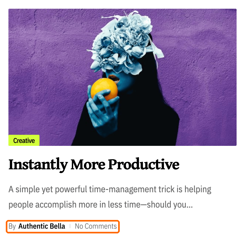 A post card in a listing: the featured image with the Creative label, the title Instantly More Productive and the excerpt, then the meta line By Authentic Bella and No Comments outlined in orange