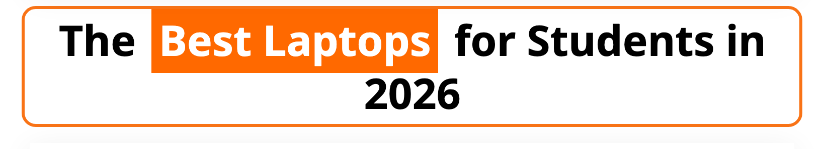 A Text Highlight - Ruby heading in a post, outlined in orange: The Best Laptops for Students in 2026, with Best Laptops on an orange highlight