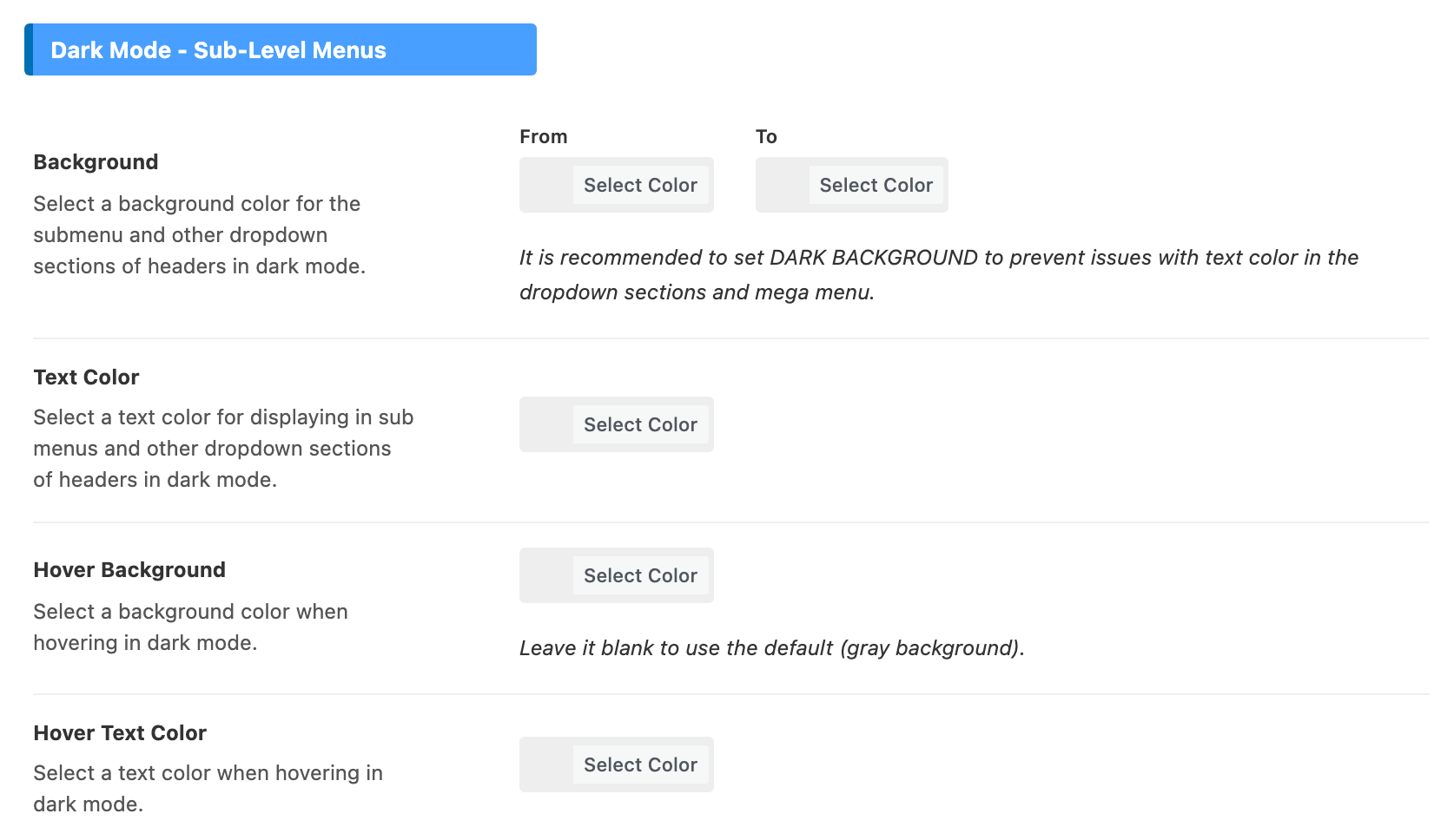 Theme Options > Header > Main Menu, Dark Mode - Sub-Level Menus group: Background From and To, Text Color, Hover Background and Hover Text Color, all unset