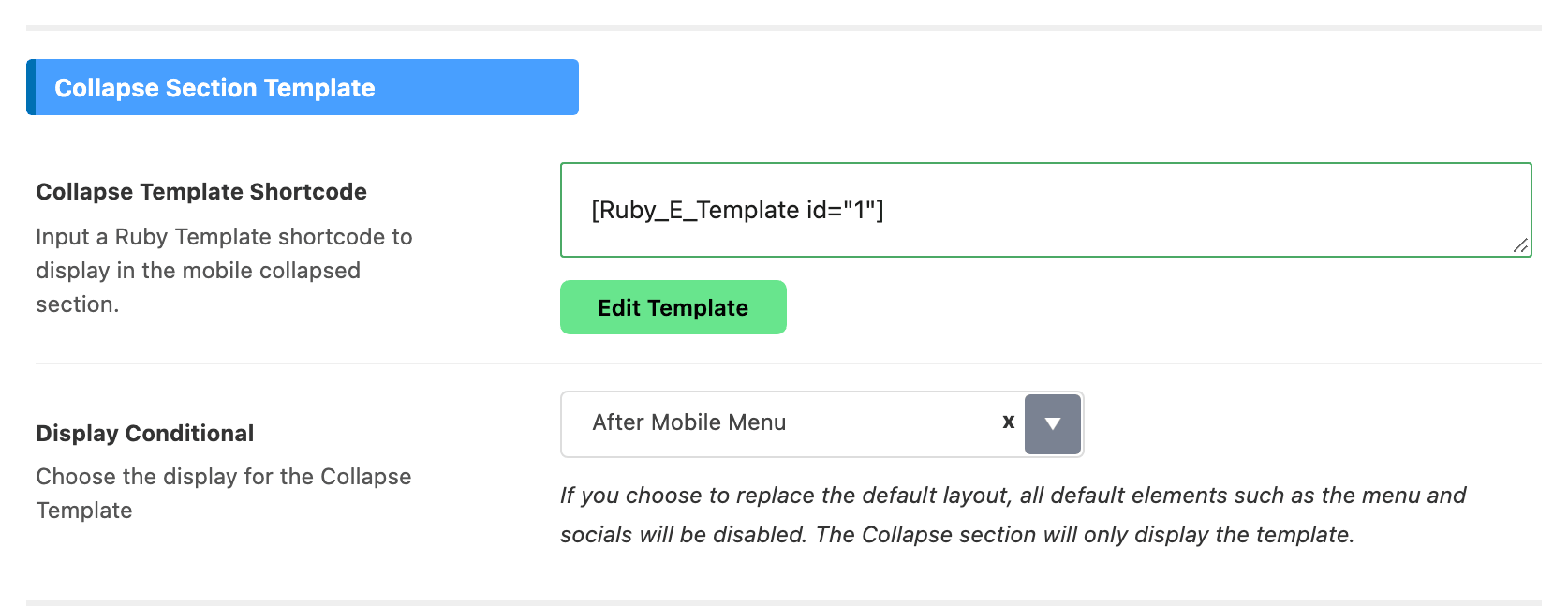 The Collapse Section Template group of Theme Options > Header > Mobile Header, with a shortcode in Collapse Template Shortcode and Display Conditional under it, set to After Mobile Menu