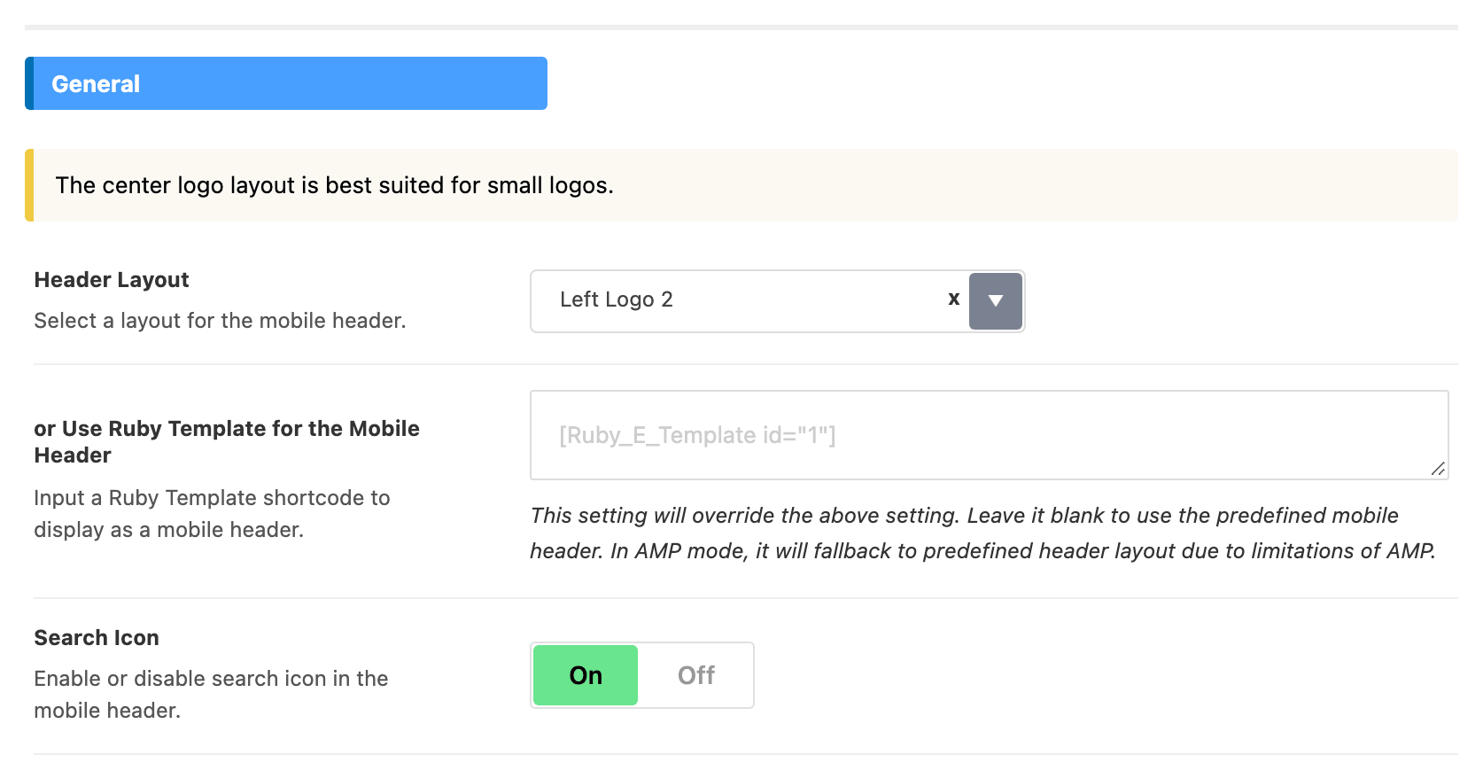 The General group of Theme Options > Header > Mobile Header: Header Layout, or Use Ruby Template for the Mobile Header and Search Icon
