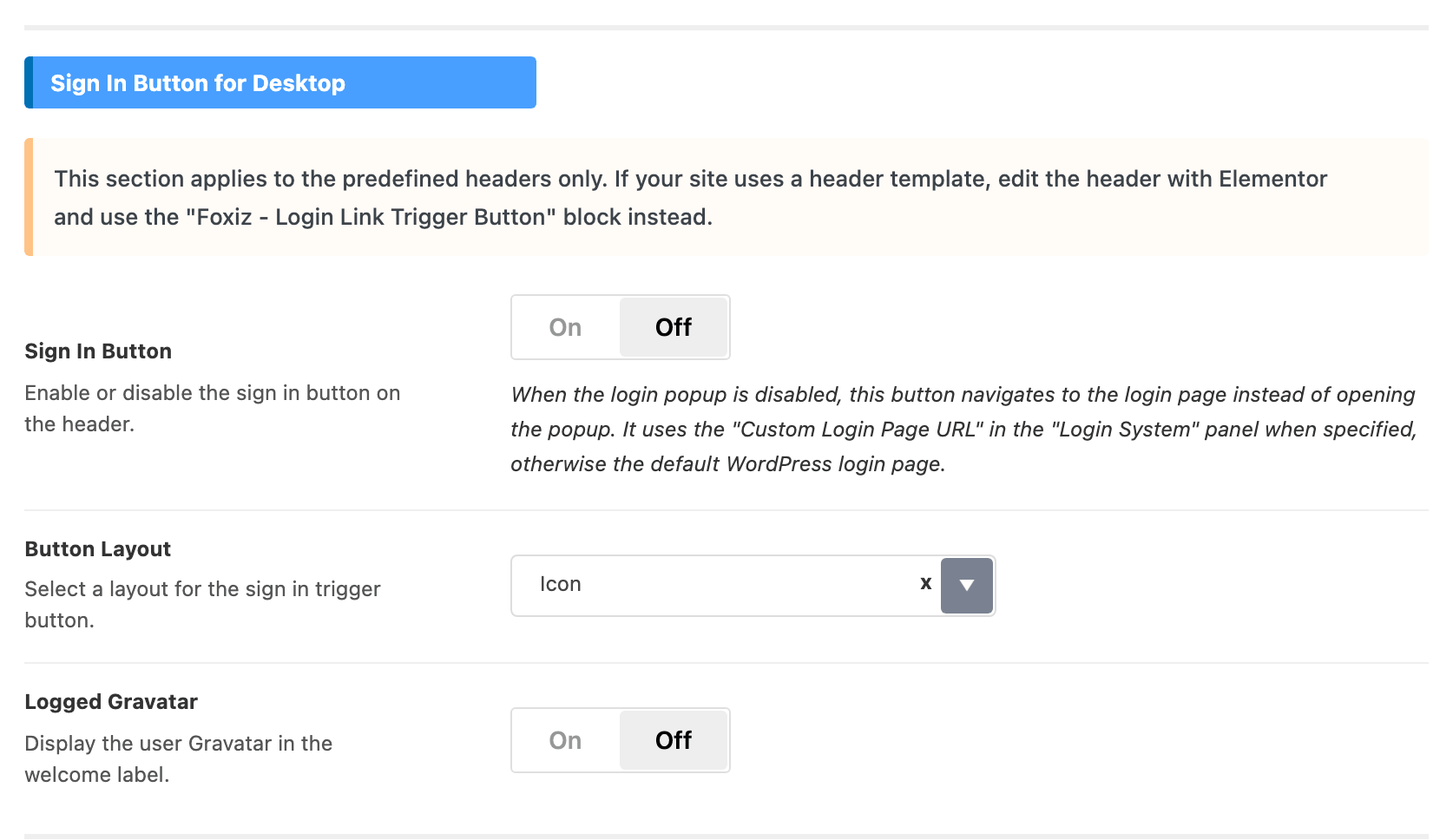 The Sign In Button for Desktop group of Theme Options > Login > Popup Sign In, with the Sign In Button switch off, Button Layout and Logged Gravatar
