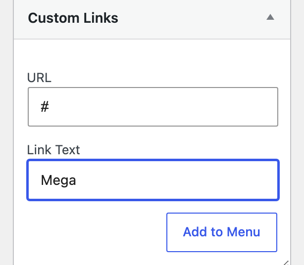The Custom Links panel of Appearance > Menus, with # in URL, Mega in Link Text and Add to Menu beside them.