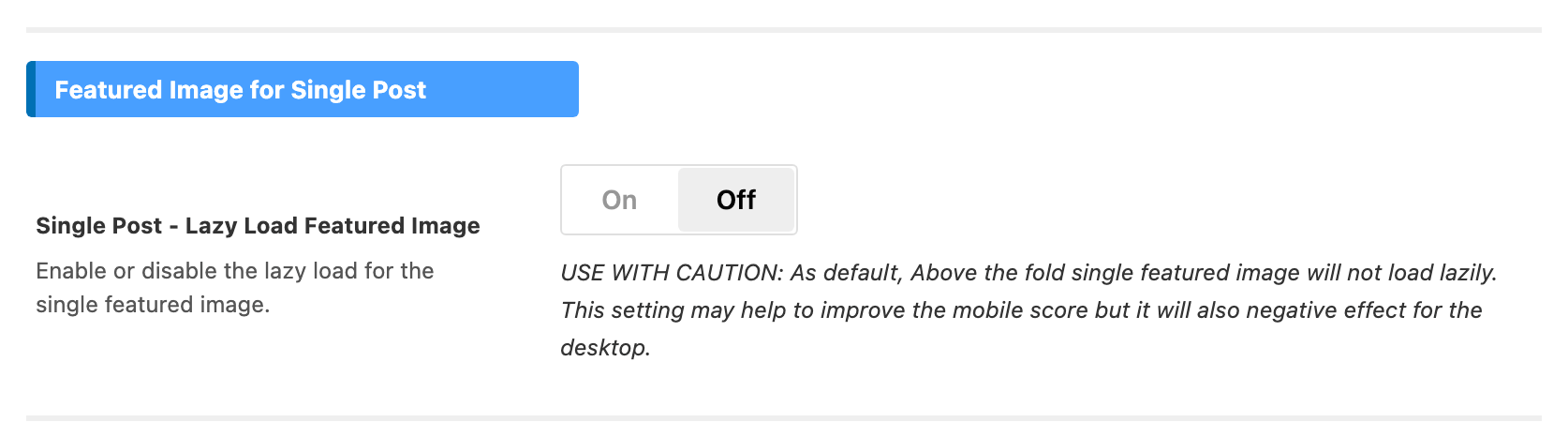 The Featured Image for Single Post section, with its one switch off and the USE WITH CAUTION note beside it