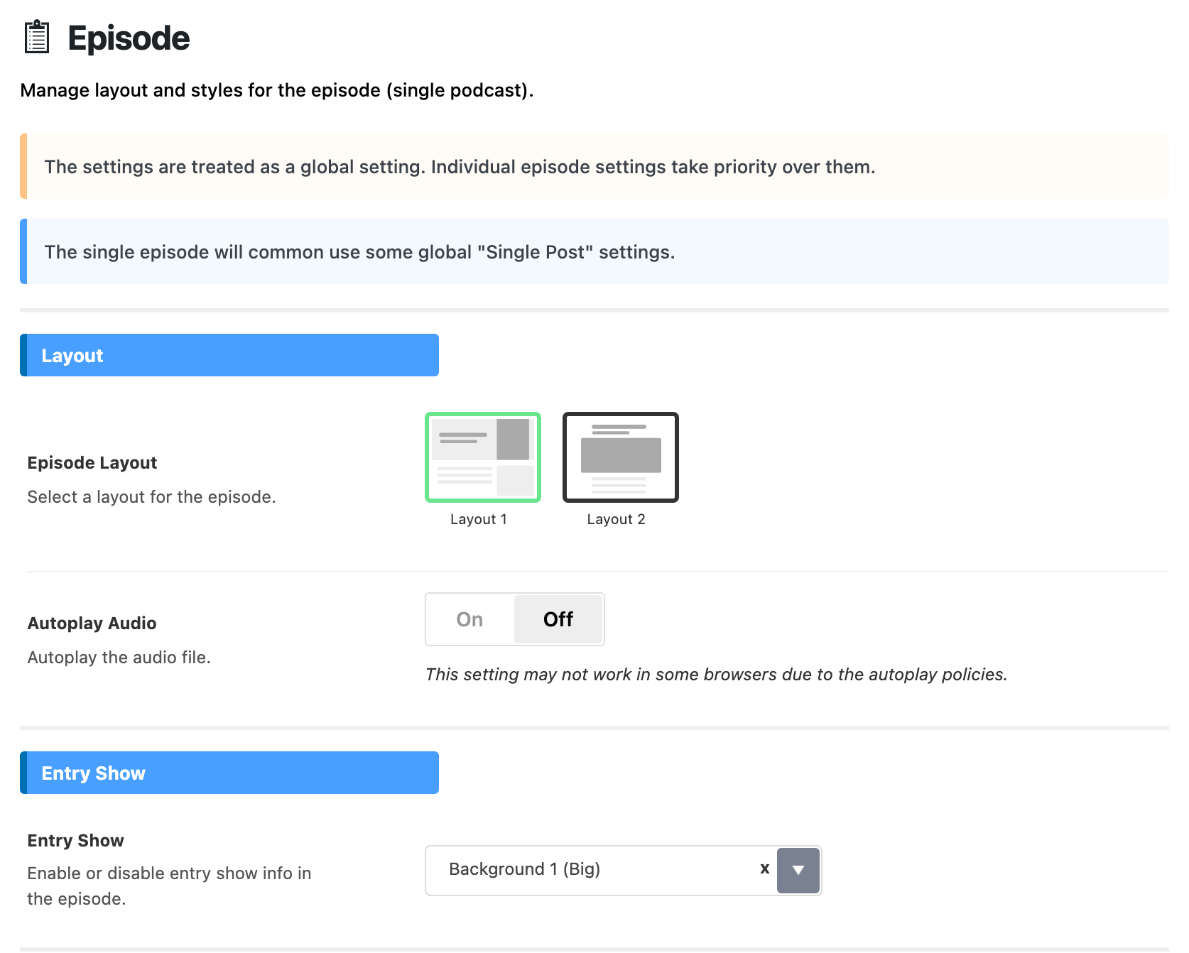 The top of the Episode subsection: the notices that episode settings take priority and that episodes use some Single Post settings, Episode Layout with Layout 1 selected, Autoplay Audio Off, and Entry Show set to Background 1 (Big)