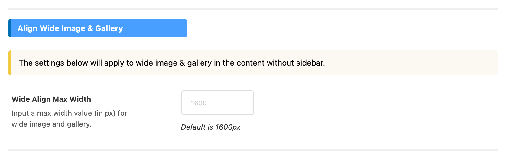 The Align Wide Image & Gallery group of Theme Options > Single Post > Post Content Area, with Wide Align Max Width empty and 1600 as its placeholder