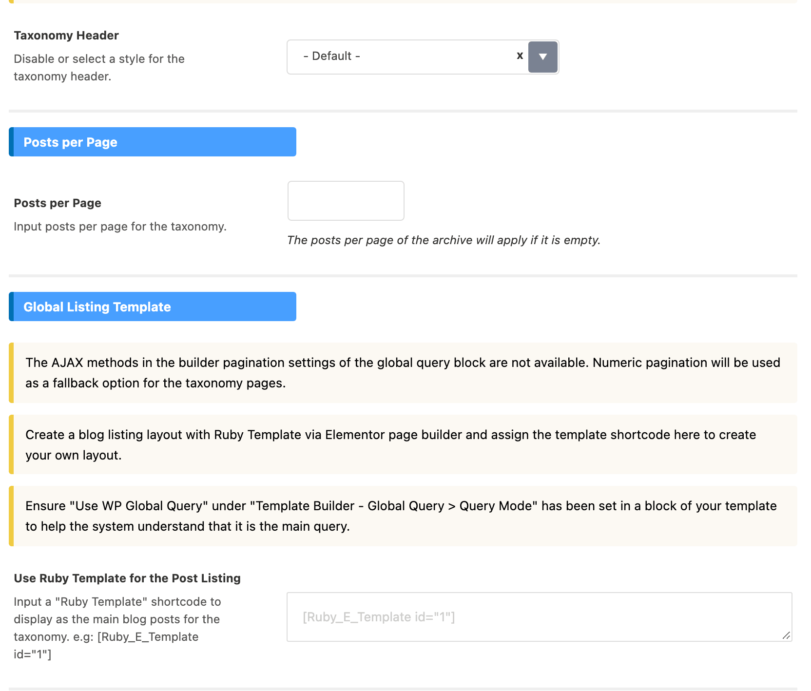 The three global settings at the top of Theme Options > Taxonomy: Taxonomy Header, Posts per Page and Use Ruby Template for the Post Listing