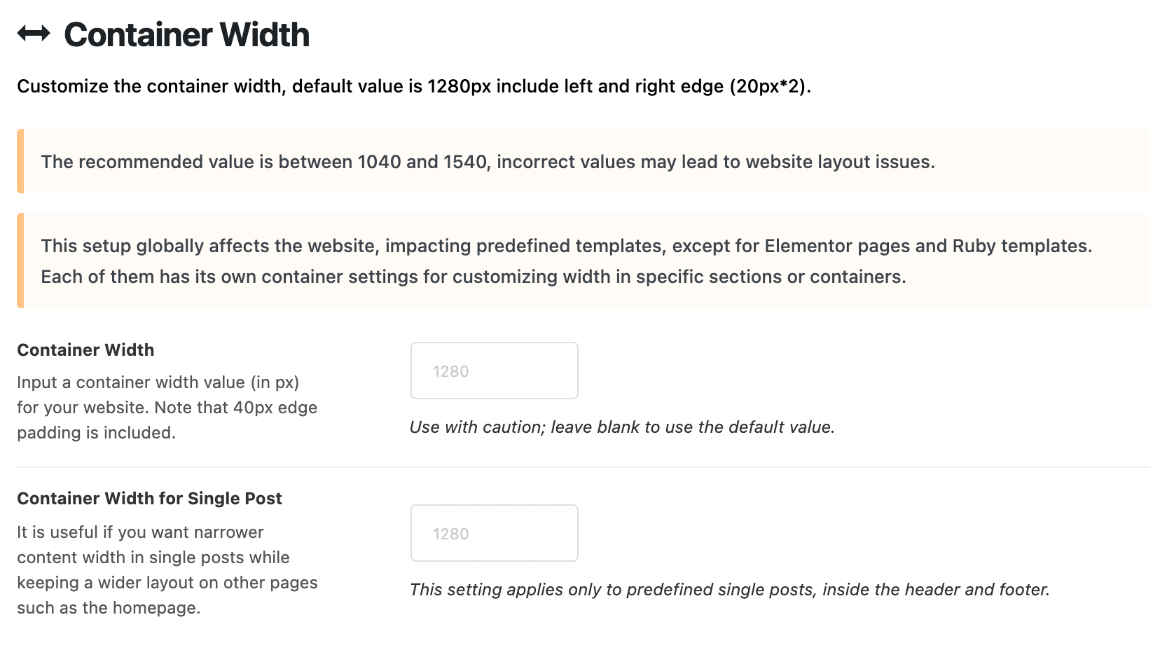 Theme Design > Container Width: the Container Width and Container Width for Single Post fields, both blank