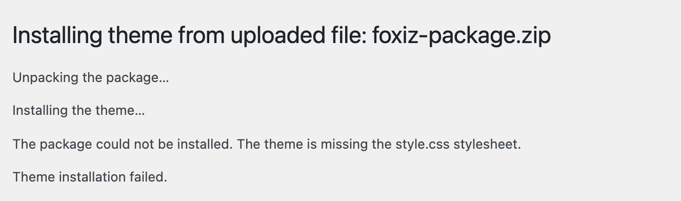 WordPress's theme upload result: The package could not be installed. The theme is missing the style.css stylesheet. Theme installation failed.