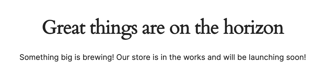 The Coming soon message a signed out visitor sees in place of the shop: Great things are on the horizon