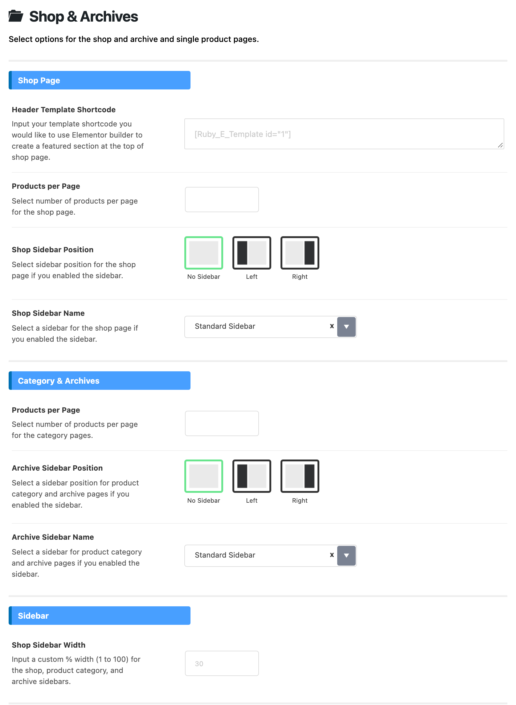 Theme Options > WooCommerce > Shop & Archives: the Shop Page group with Header Template Shortcode empty except for its Ruby_E_Template placeholder, Products per Page empty, Shop Sidebar Position on No Sidebar and Shop Sidebar Name on Standard Sidebar; the Category & Archives group with the same three fields; the Sidebar group with Shop Sidebar Width empty, showing 30 as a placeholder