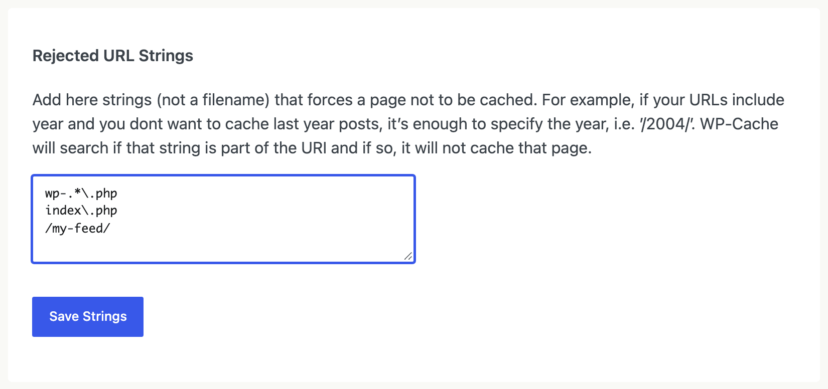 The Rejected URL Strings box on the Advanced tab of WP Super Cache, with /my-feed/ added on its own line below the two default entries, and the Save Strings button below it