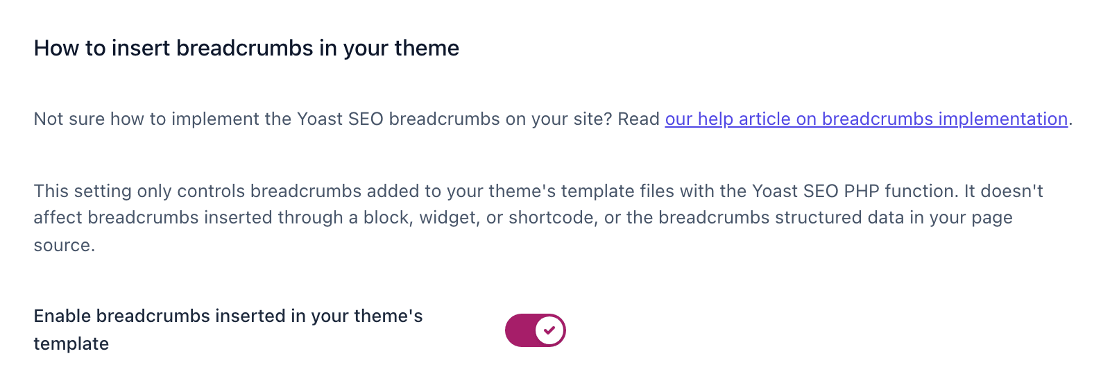 How to insert breadcrumbs in your theme, with Enable breadcrumbs inserted in your theme's template switched on